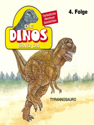 cover image of Die Dinos sind da, Folge 4
